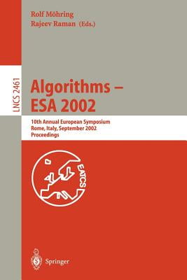 Algorithms — ESA 2002: 10th Annual European Symposium Rome, Italy, September 17–21, 2002 Proceedings